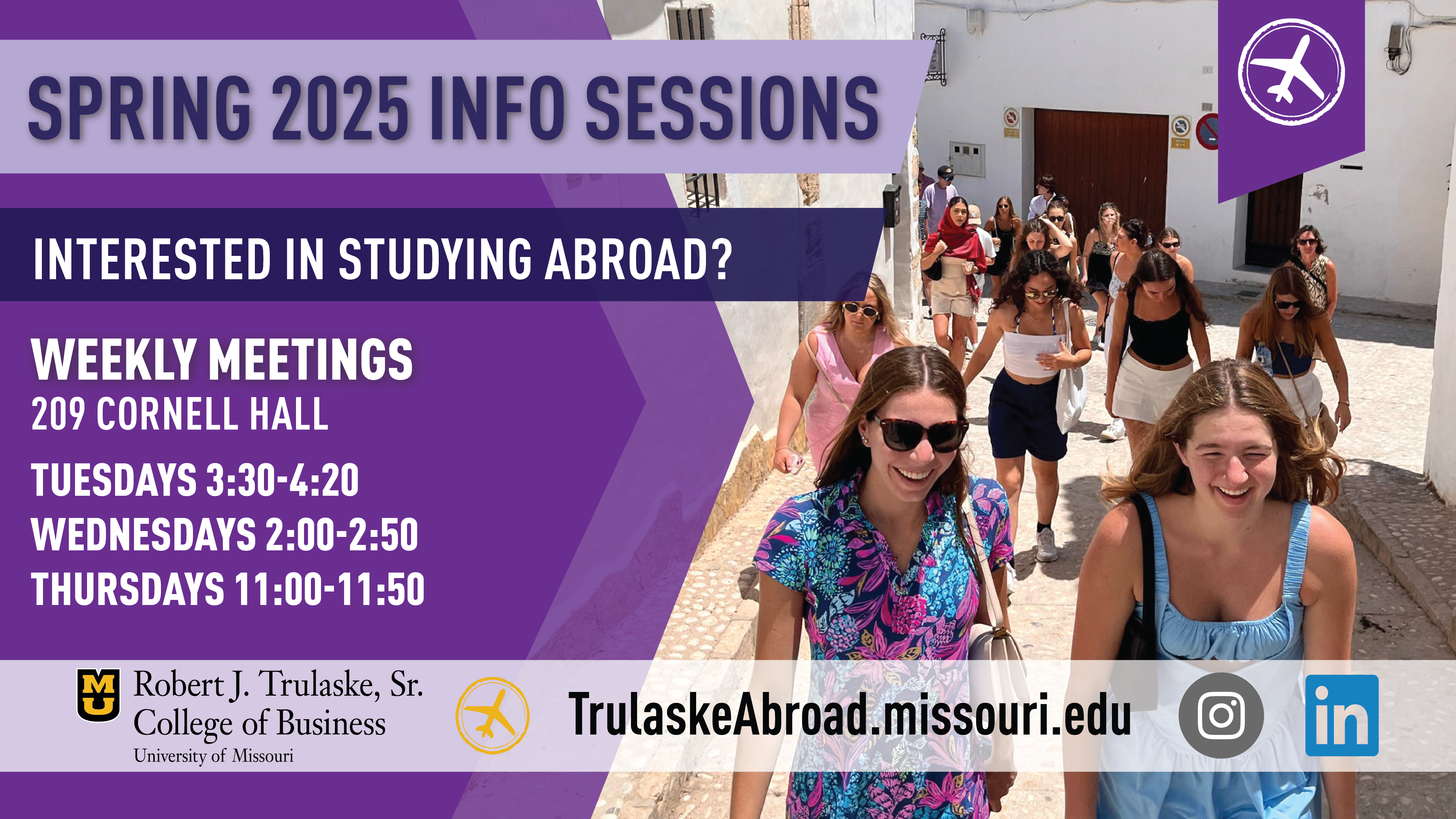 Spring 2025 Info Session Times Tuesdays 3:30-4:20, Wednesdays 2-2:50, Thursdays 11-11:50 in 209 Cornell Hall