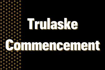 Trulaske Commencement