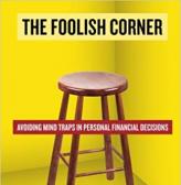Image: The Foolish Corner: Avoiding Mind Traps in Personal Finance Decisions